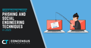 Watch Out for These Phishing and Social Engineering Techniques in 2025