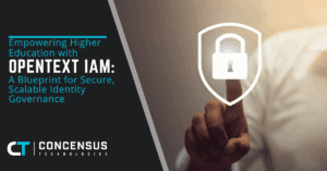 Empowering Higher Education with OpenText IAM A Blueprint for Secure, Scalable Identity Governance