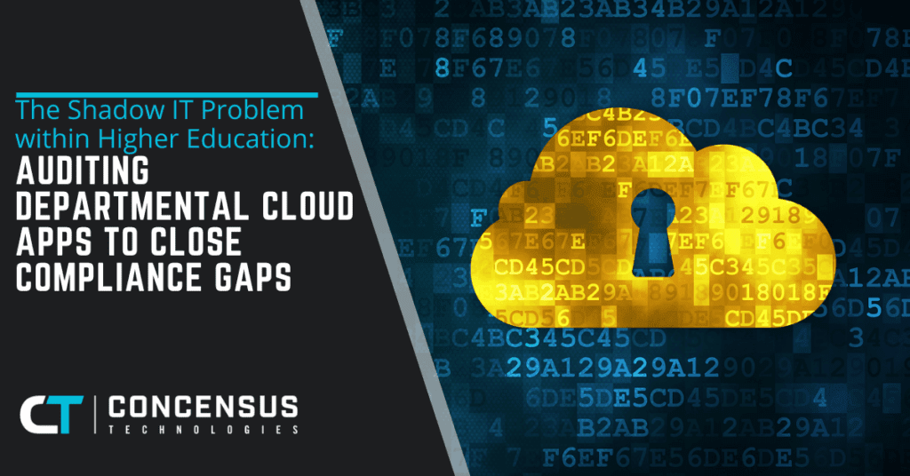 The Shadow IT Problem within Higher Education Auditing Departmental Cloud Apps to Close Compliance Gaps